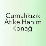 Cumalıkızık Atike Hanım Konağı