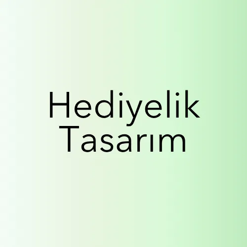 Hediyelik tasarım